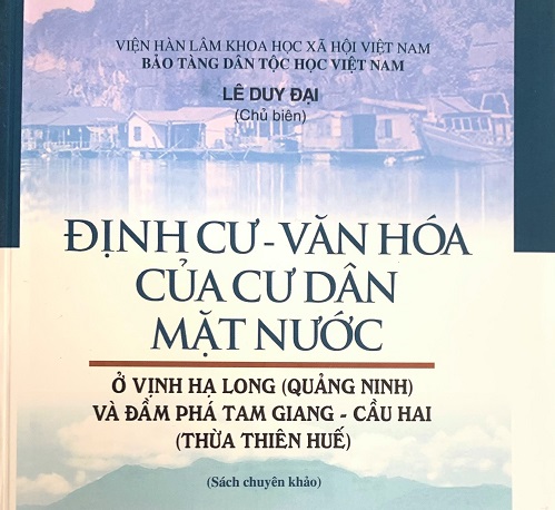 Định cư–Văn hóa của cư dân mặt nước ở vịnh Hạ Long (Quảng Ninh) và đầm phá Tam Giang – Cầu Hai (Thừa Thiên Huế)