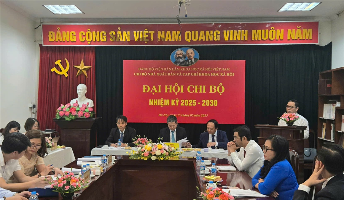 Đại hội Chi bộ Nhà xuất bản và Tạp chí Khoa học xã hội, lần thứ I, nhiệm kỳ 2025 -2030